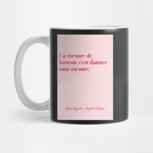 Quotes about love - Saint Augustine Mug